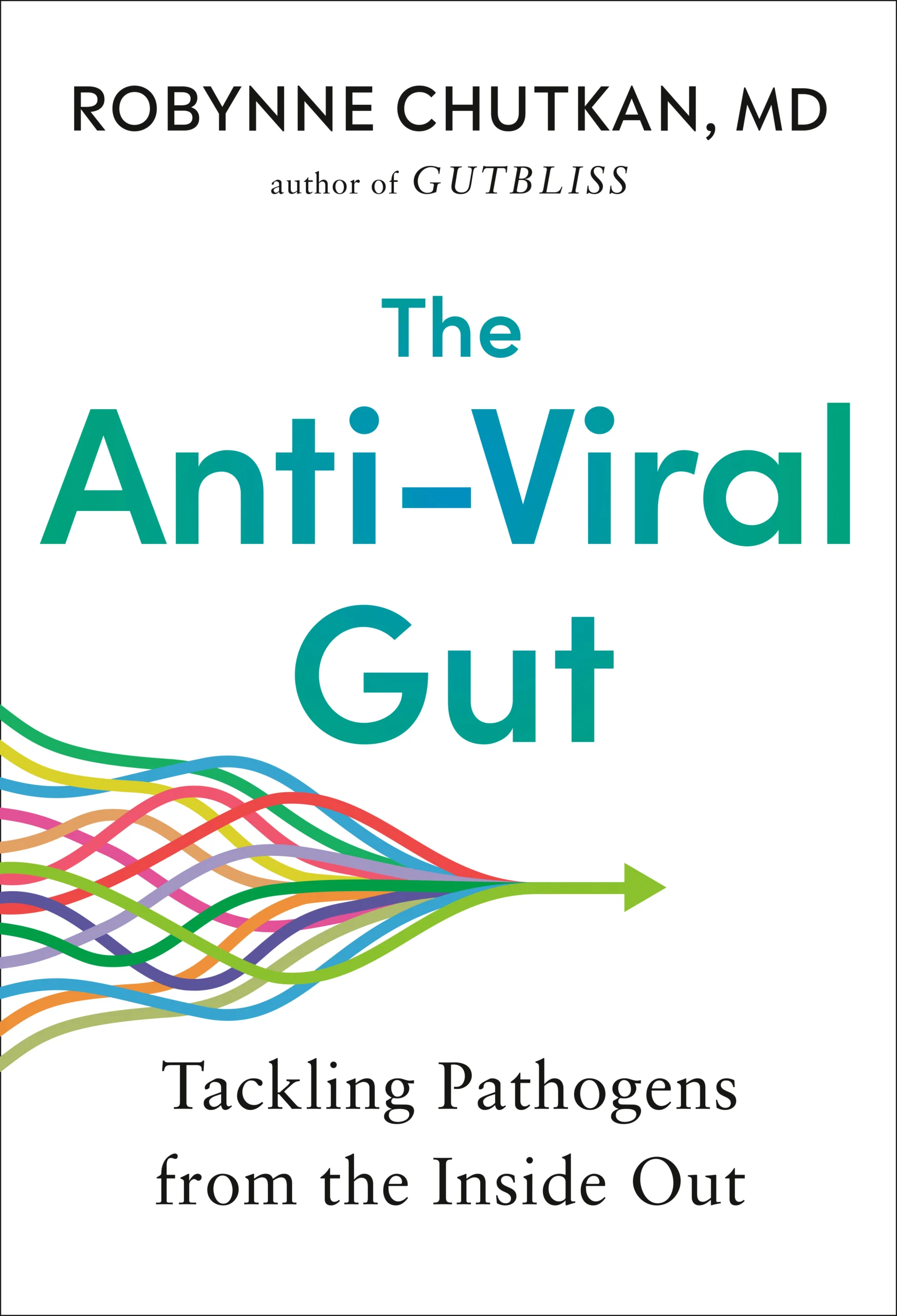 The Anti-Viral Gut by Dr Robynne Chutkan