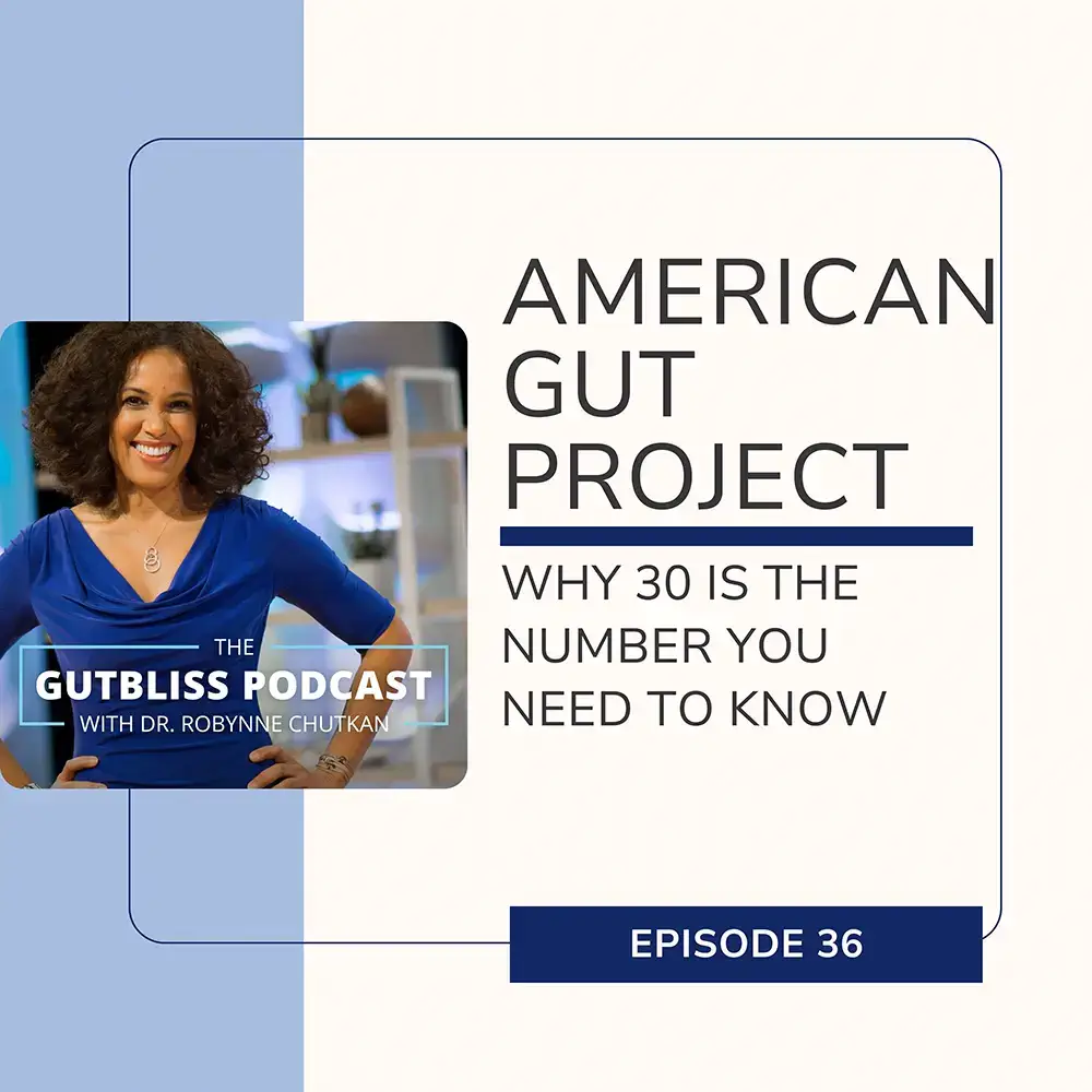 American Gut Project: Why 30 Is the Number You Need to Know