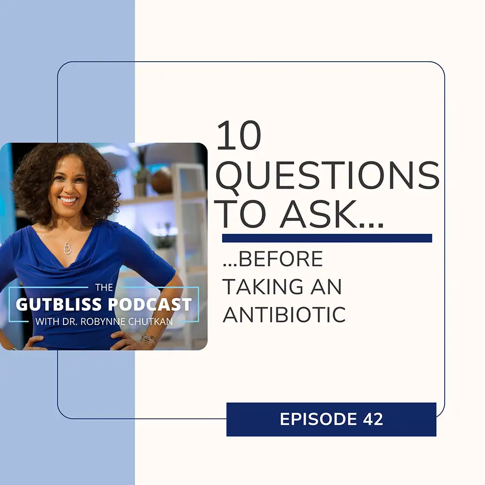 10 Questions to Ask Before Taking an Antibiotic