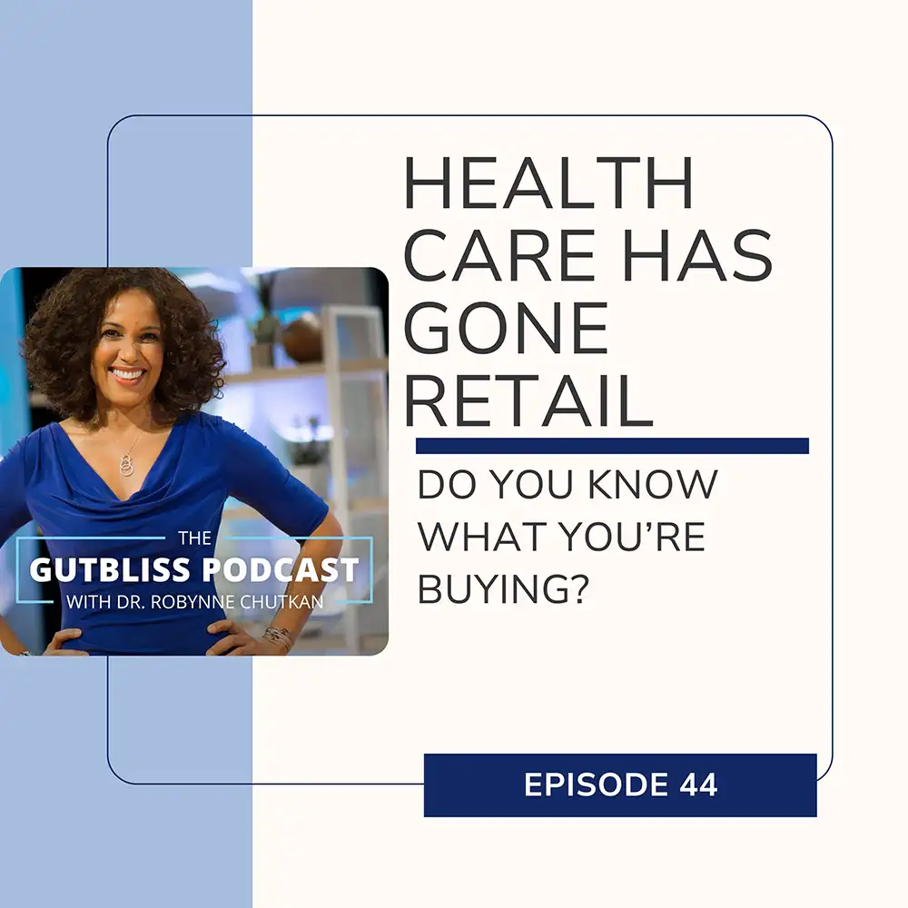 Health Care Has Gone Retail – Do You Know What You’re Buying?